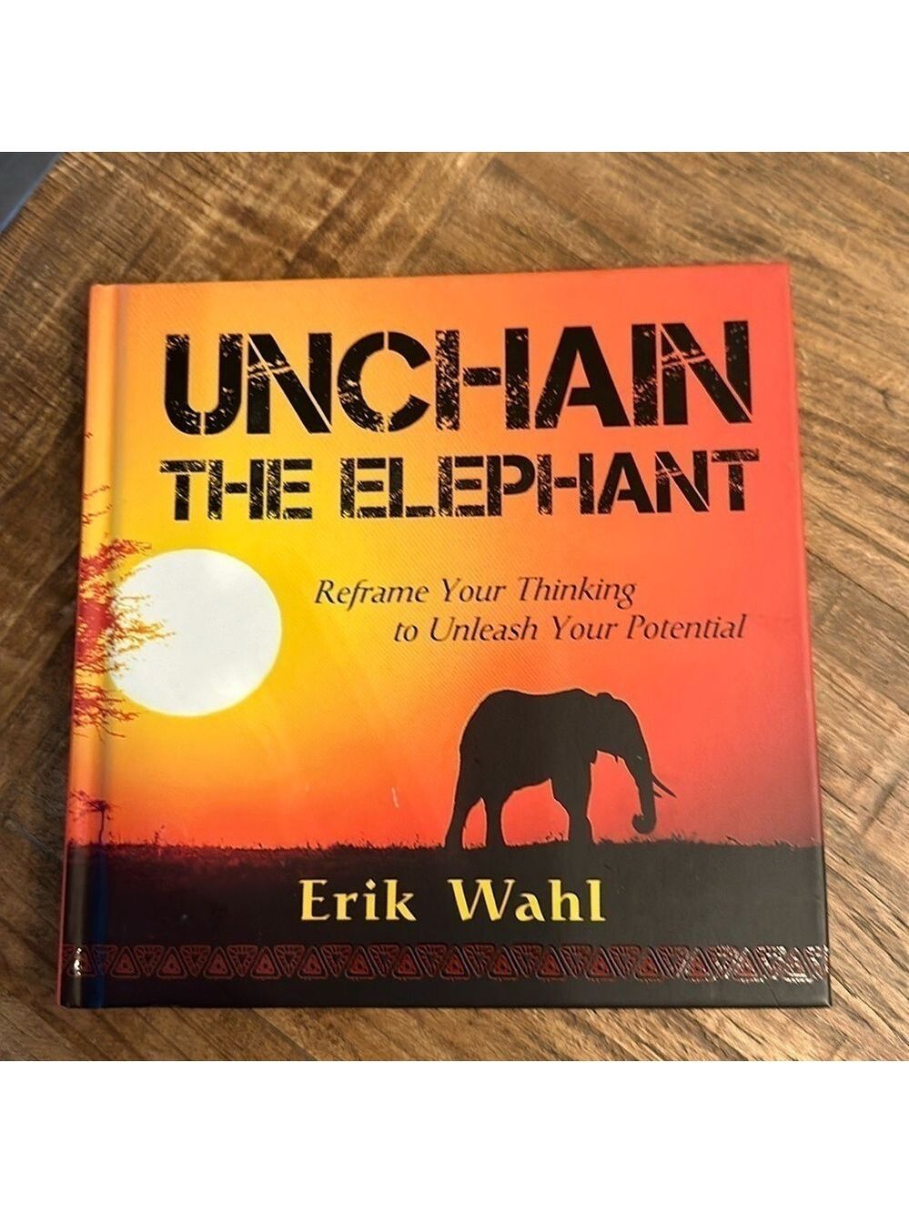Book - Unchain The Elephant by Erik Wahl